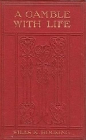 [Gutenberg 39417] • A Gamble with Life